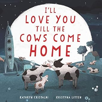 ill love you till the cows come home