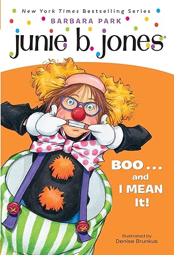 Junie B. Jones, Boo....and I Mean It!