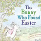 The Bunny Who Found Easter