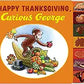 Happy Thanksgiving, Curious George