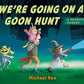 We're Going on a Goon Hunt