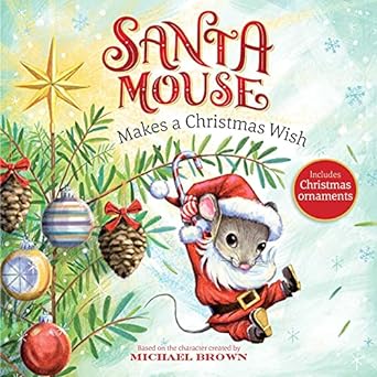 Santa Mouse Makes a Christmas Wish