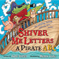 Shiver Me Letters: A Pirate ABC